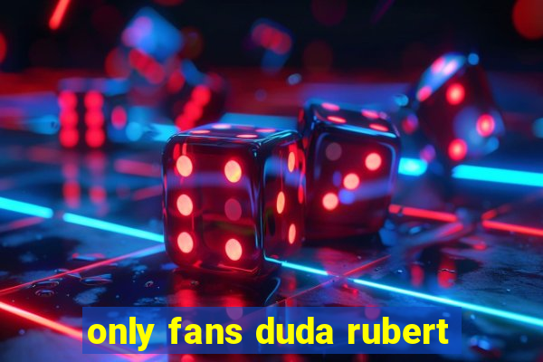 only fans duda rubert